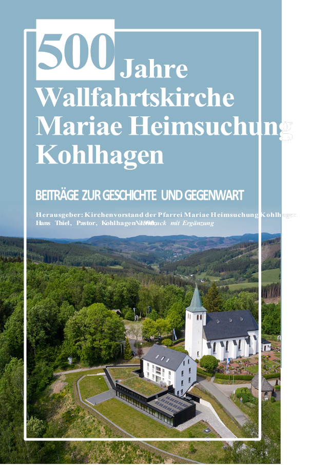 500 Jahre Wallfahrtskirche Mariae Heimsuchung Kohlhagen